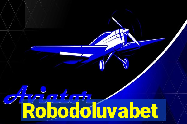 Robodoluvabet