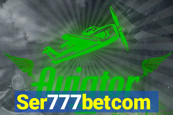 Ser777betcom