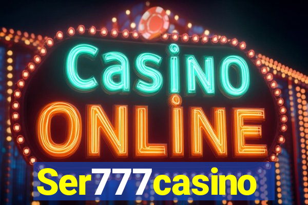 Ser777casino