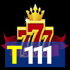 T111