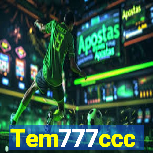 Tem777ccc