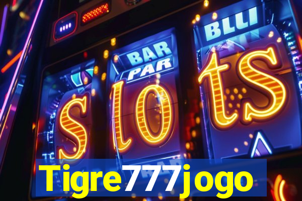 Tigre777jogo