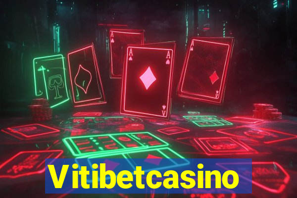 Vitibetcasino