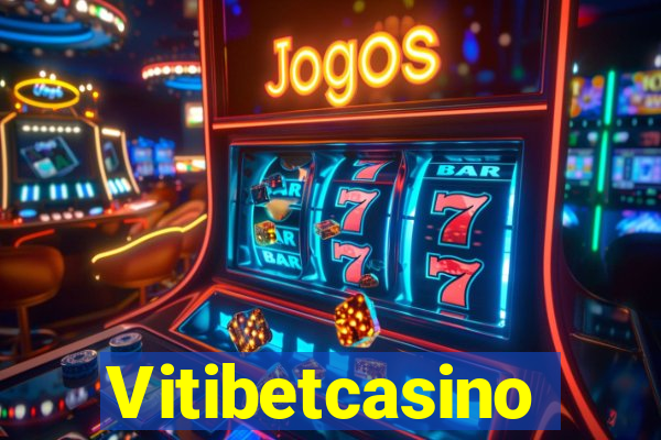 Vitibetcasino