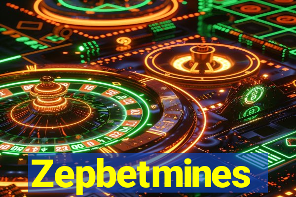 Zepbetmines