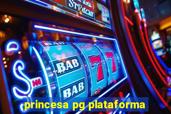 princesa pg plataforma