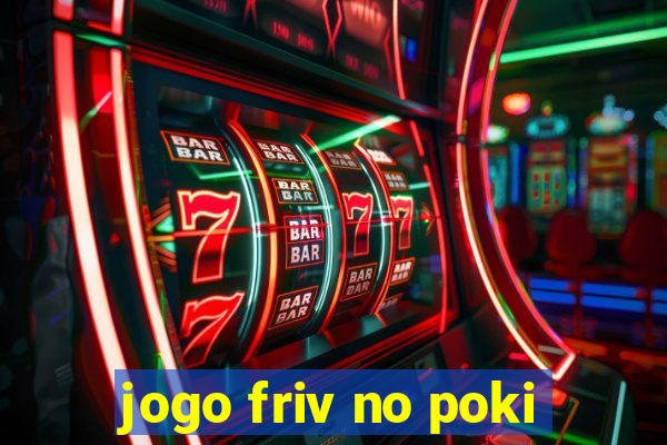 jogo friv no poki