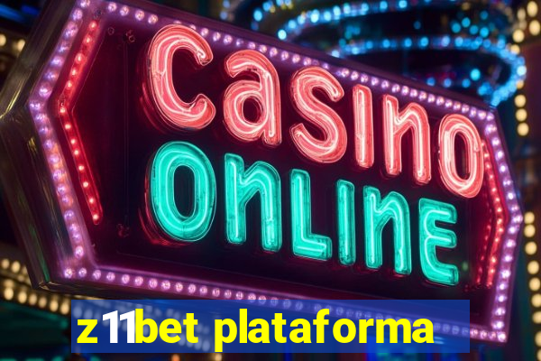 z11bet plataforma