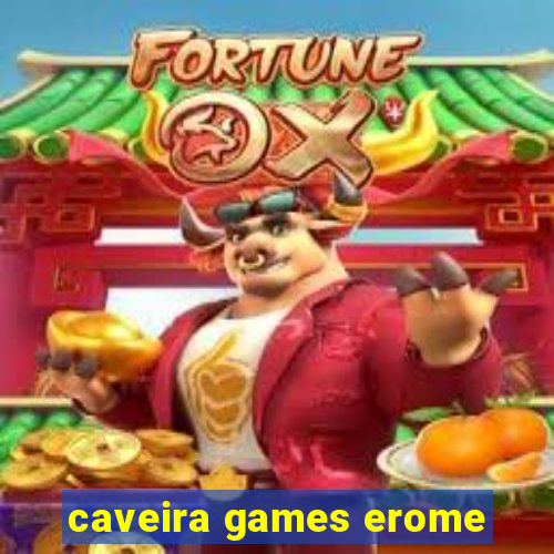 caveira games erome