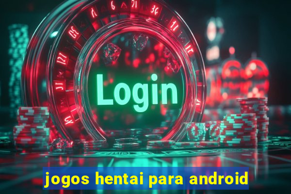 jogos hentai para android