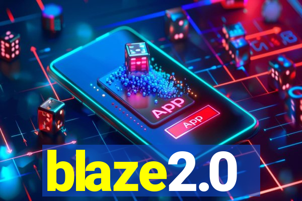 blaze2.0