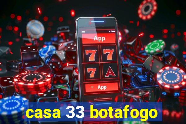 casa 33 botafogo