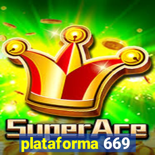 plataforma 669