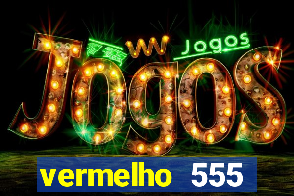 vermelho 555 plataforma de jogos