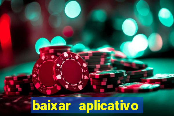 baixar aplicativo de jogos para ganhar dinheiro