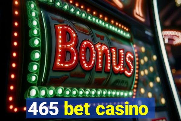 465 bet casino