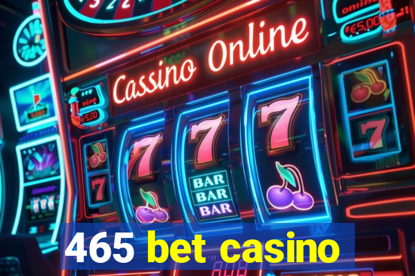 465 bet casino