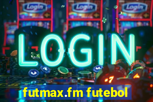 futmax.fm futebol