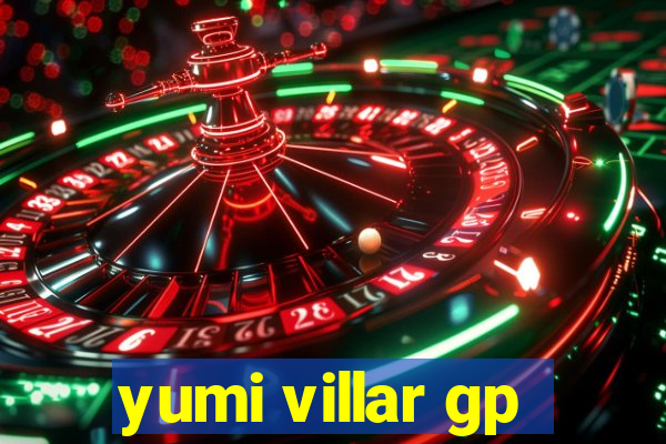 yumi villar gp