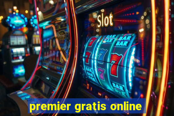 premier gratis online