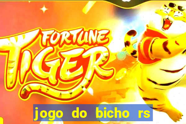 jogo do bicho rs resultado certo de hoje 14h 18h rs consulta