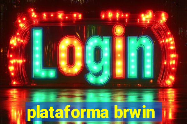 plataforma brwin