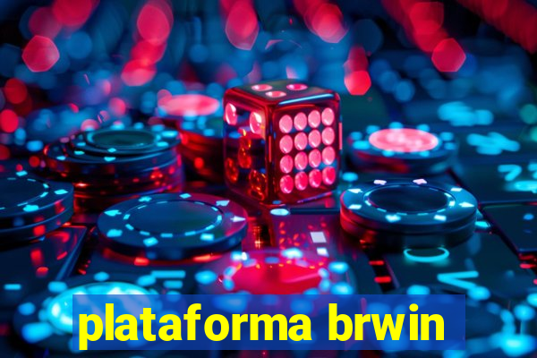 plataforma brwin