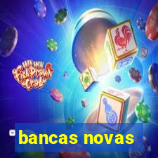 bancas novas