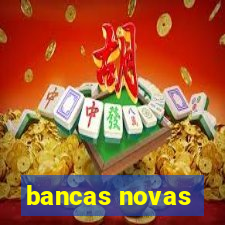 bancas novas