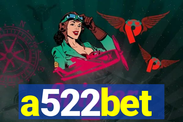 a522bet