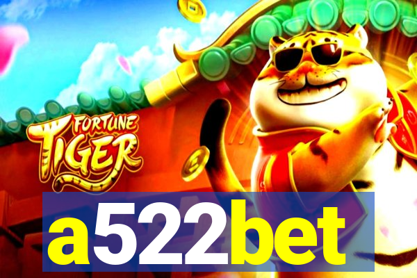 a522bet