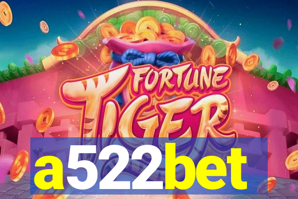 a522bet