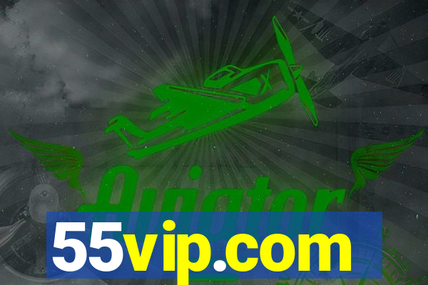 55vip.com