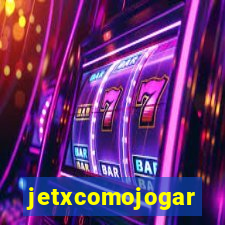 jetxcomojogar