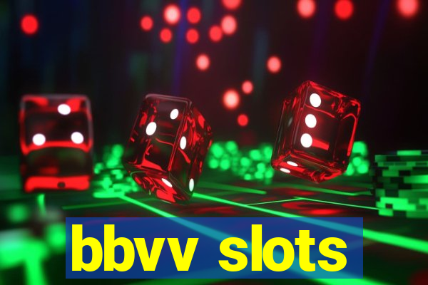 bbvv slots