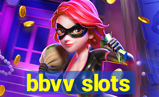 bbvv slots