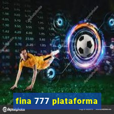 fina 777 plataforma