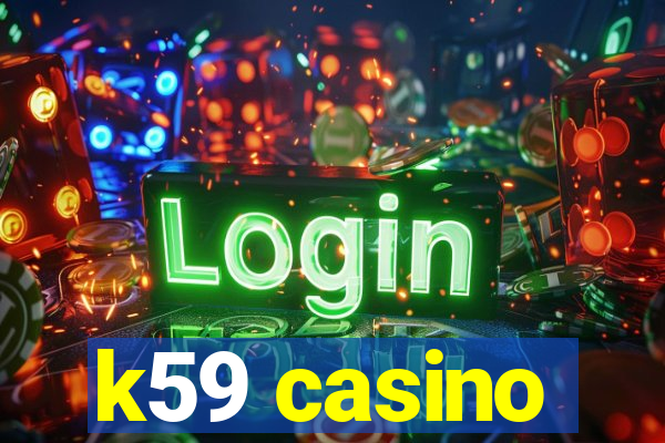 k59 casino