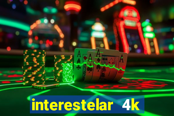 interestelar 4k dublado torrent