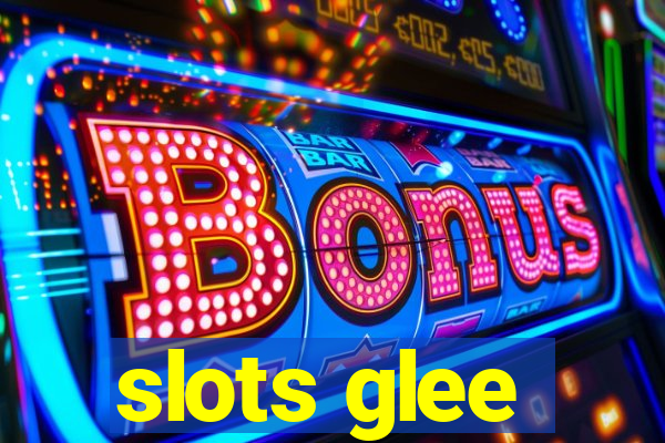 slots glee