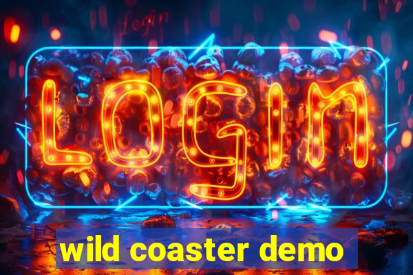 wild coaster demo