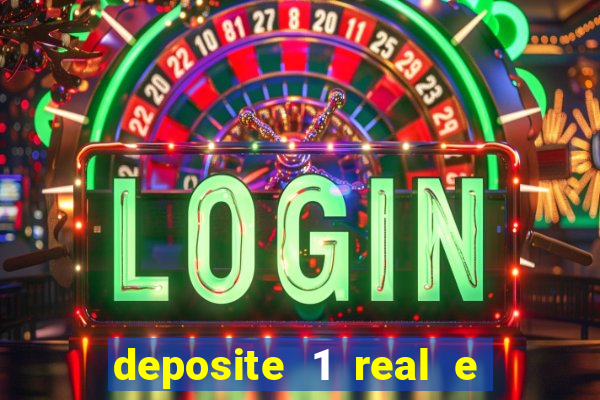 deposite 1 real e ganhe 10