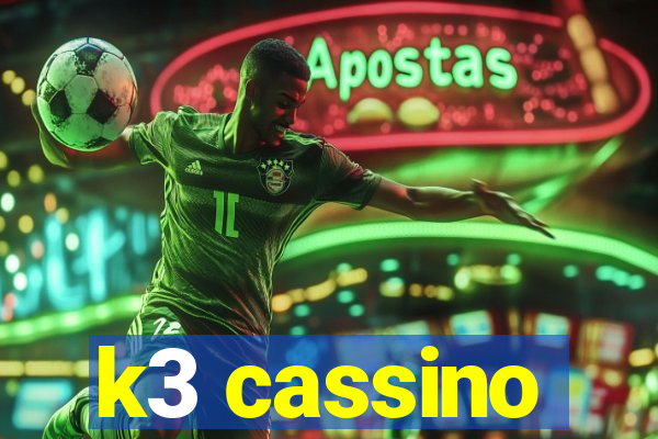 k3 cassino