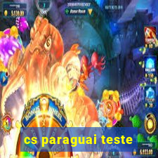 cs paraguai teste