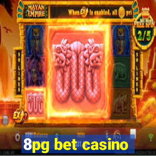 8pg bet casino