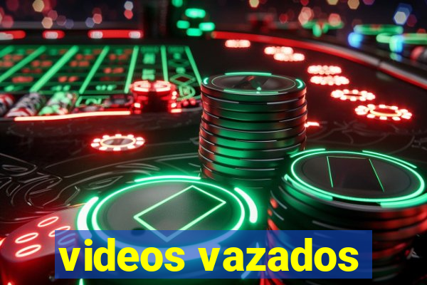 videos vazados