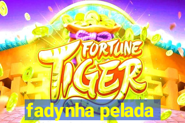 fadynha pelada