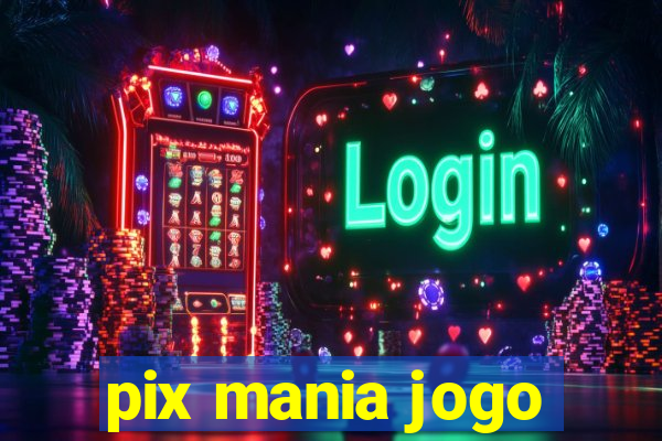 pix mania jogo