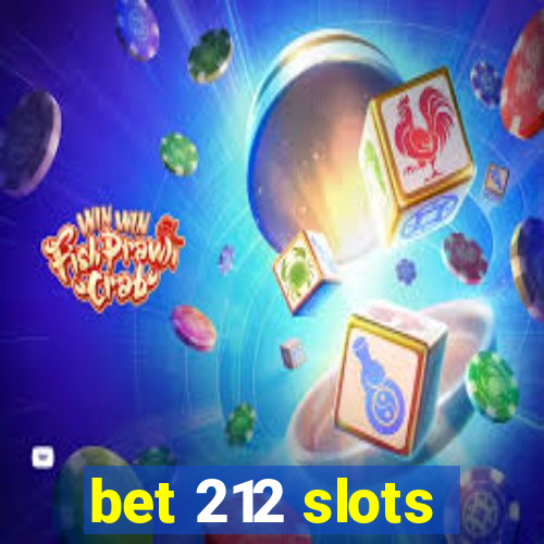 bet 212 slots