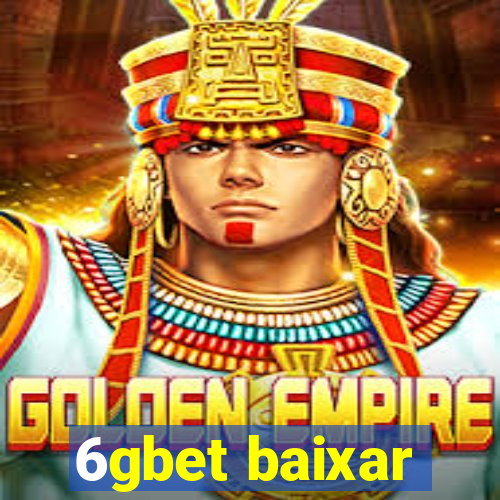 6gbet baixar